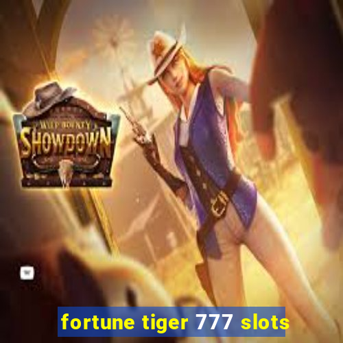 fortune tiger 777 slots