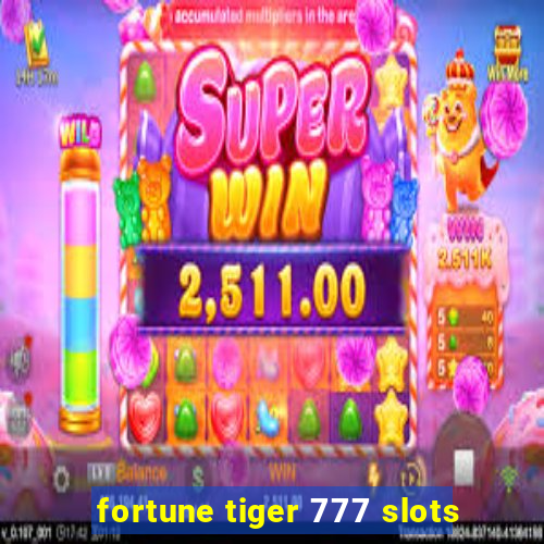 fortune tiger 777 slots