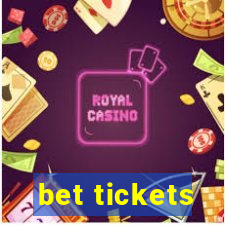 bet tickets