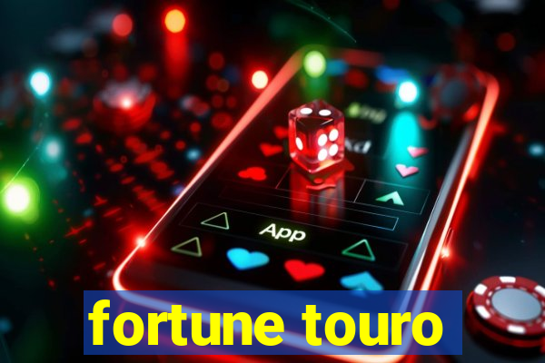 fortune touro