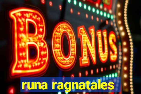 runa ragnatales