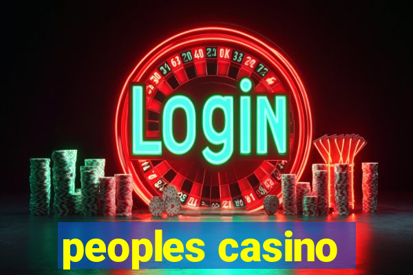 peoples casino