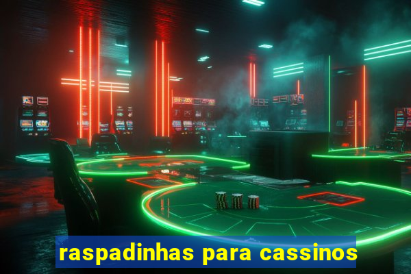 raspadinhas para cassinos