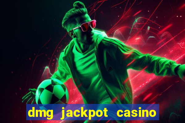 dmg jackpot casino slots paga mesmo