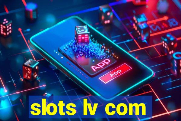 slots lv com