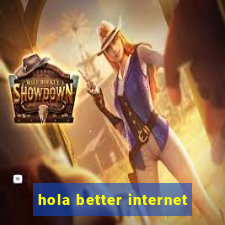 hola better internet