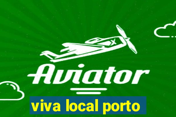 viva local porto