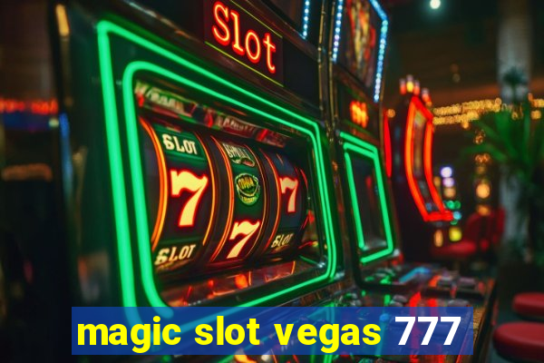 magic slot vegas 777