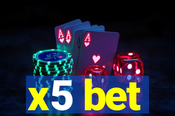 x5 bet