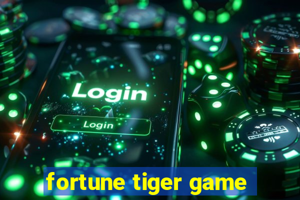 fortune tiger game