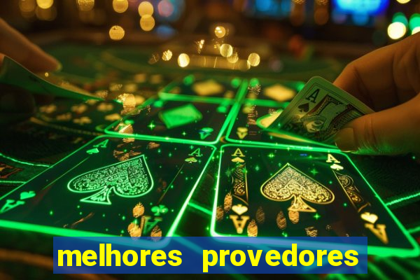 melhores provedores de slots