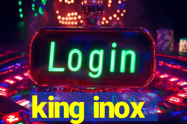 king inox