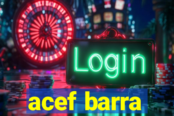 acef barra