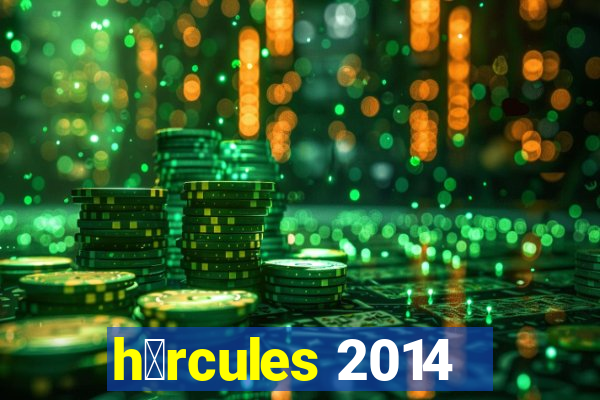 h茅rcules 2014