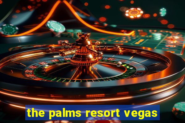 the palms resort vegas