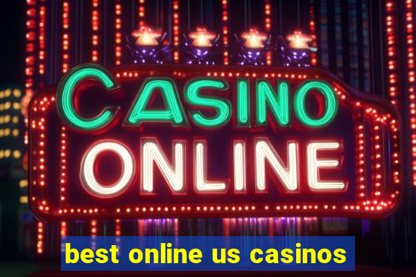 best online us casinos