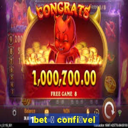 1bet 茅 confi谩vel