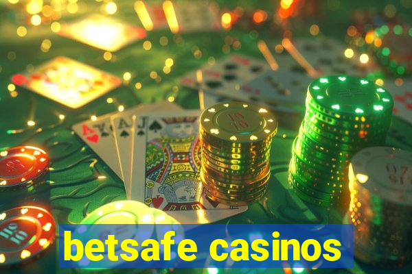 betsafe casinos