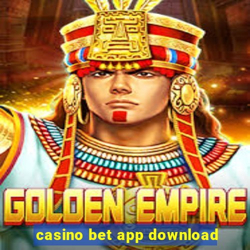 casino bet app download