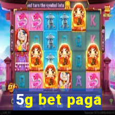 5g bet paga