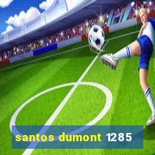 santos dumont 1285