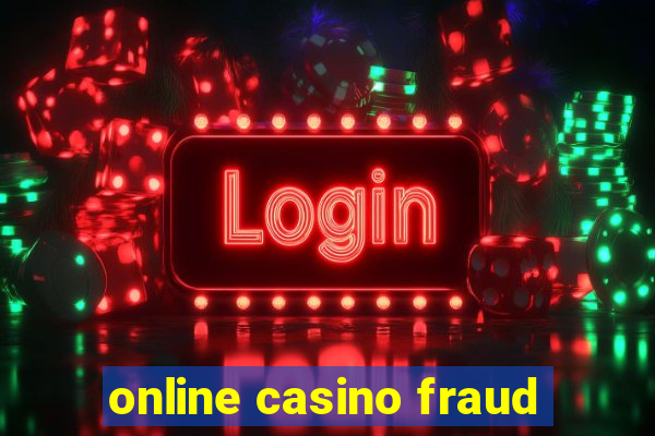 online casino fraud