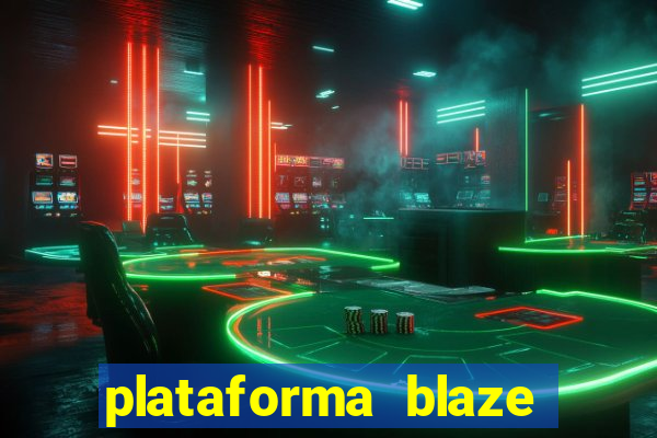 plataforma blaze 茅 confiavel