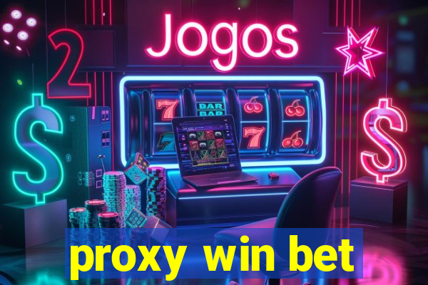 proxy win bet