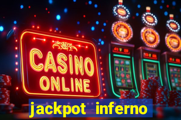 jackpot inferno slot review