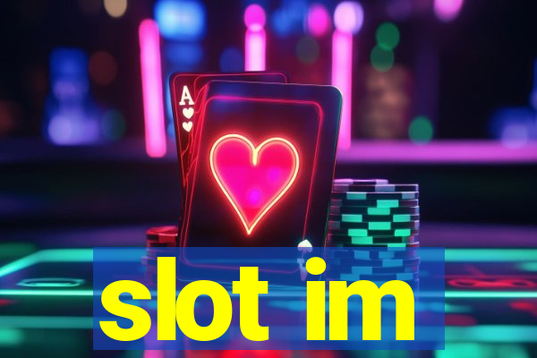 slot im