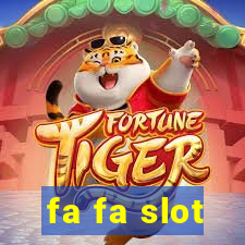 fa fa slot