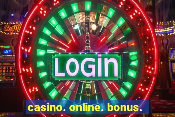 casino. online. bonus.