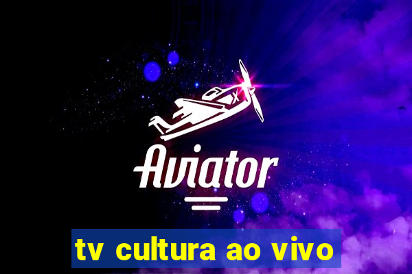 tv cultura ao vivo