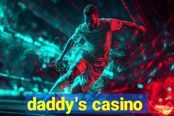 daddy's casino