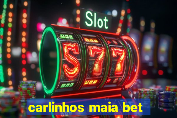 carlinhos maia bet