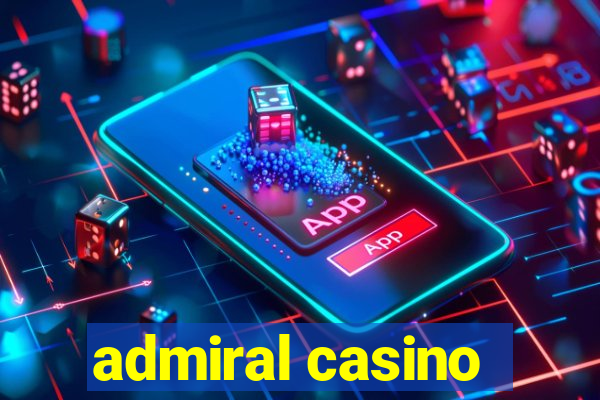 admiral casino