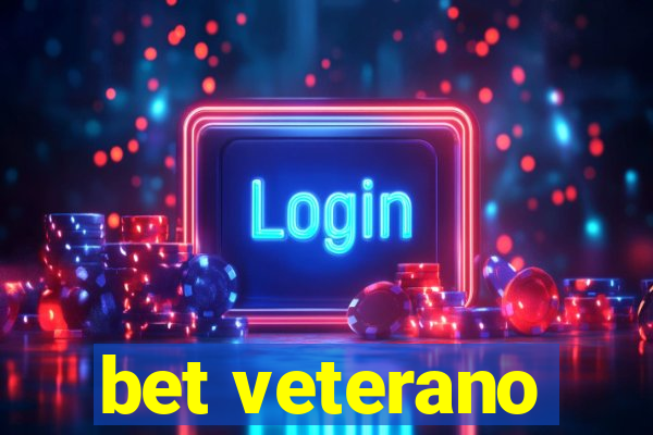 bet veterano