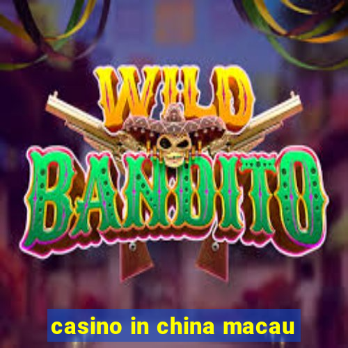 casino in china macau