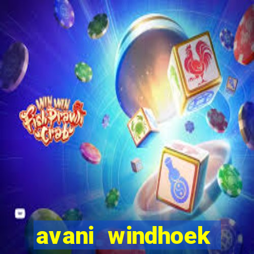 avani windhoek hotel & casino