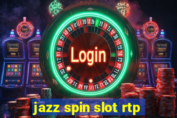 jazz spin slot rtp