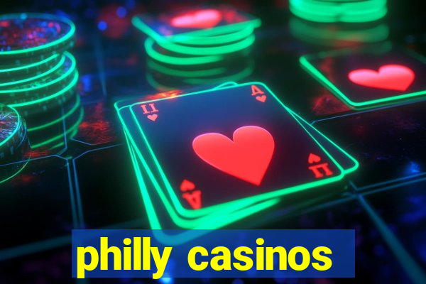 philly casinos