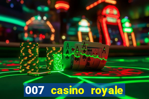 007 casino royale onde assistir