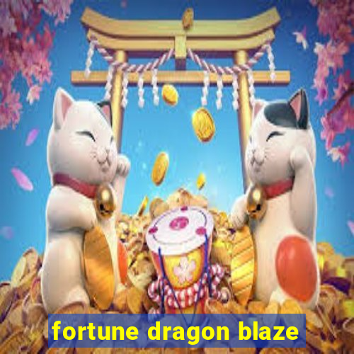 fortune dragon blaze