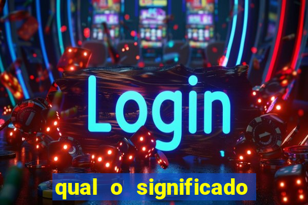 qual o significado do jogo