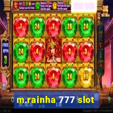 m.rainha 777 slot