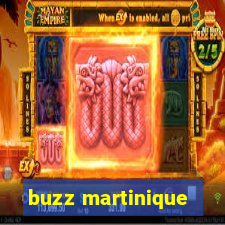 buzz martinique