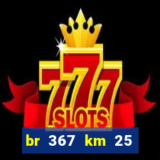 br 367 km 25 porto seguro