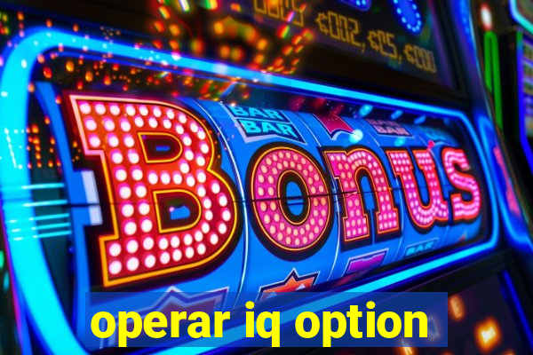 operar iq option