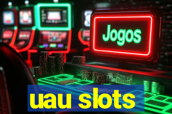 uau slots