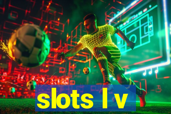 slots l v